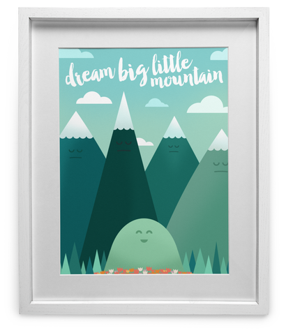 Dream Big Little Mountain