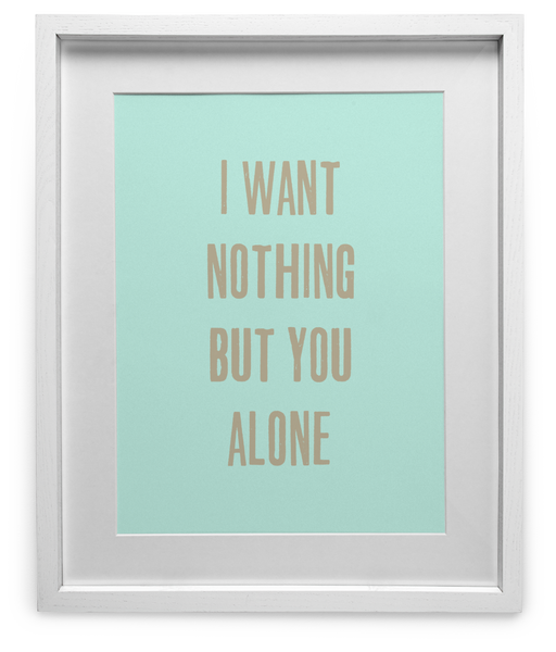 I Want Nothing But You